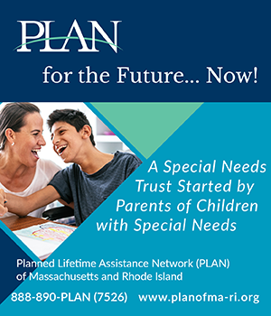 PLAN for the Future...Now! PLAN of Massachusetts & Rhode Island is a Special-Needs Trust Started by Parents of Children with Special Needs. Contact us today to plan the future of your child. VISIT https://www.planofma-ri.org/request-a-consultation/