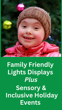 Family Friendly Lighs Displays Plus Sensory & Inclusive Holiday Events