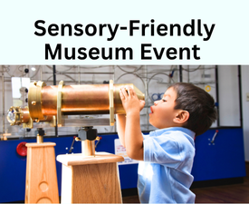 Sensory-Friendly Mornings at Revolutionary Spaces: Boston