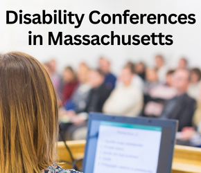 Disability Conferences in Massachusetts 