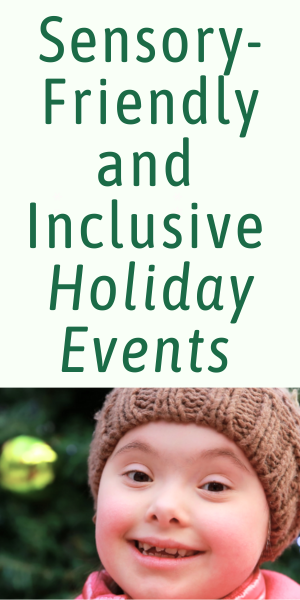 Sensory Friendly and Inclusive Holiday Events 
