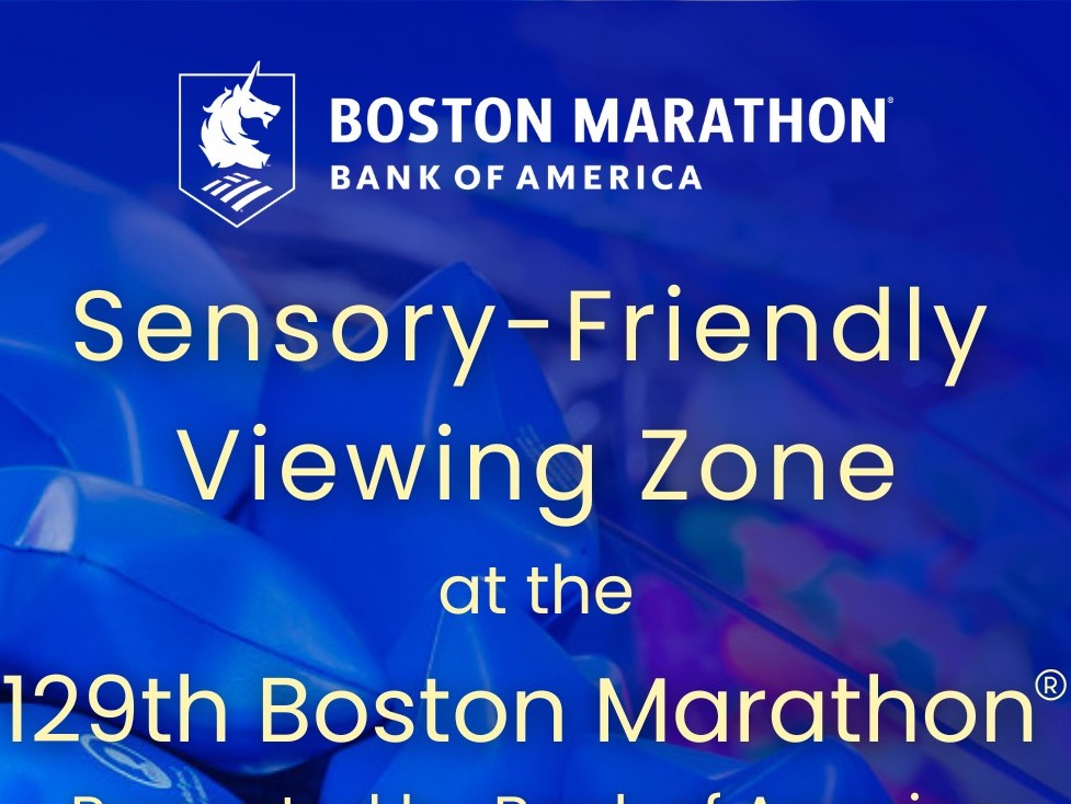 Sensory-Friendly Viewing Zone at the 2025 Boston Marathon®